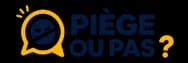 PIÈGE OU PAS ?